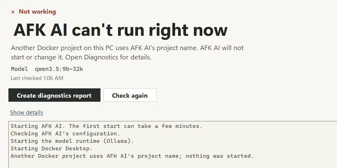 AFK AI Home reading Not working, AFK AI can't run right now: another Docker project on this PC uses AFK AI's project name, so AFK AI will not start or change it. Buttons offer a diagnostics report and Check again.